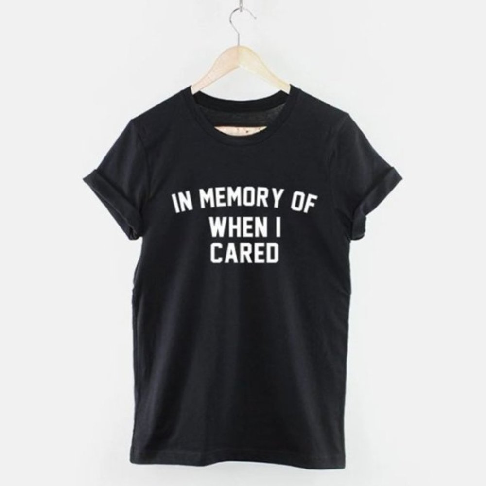In Memory Of When I Cared T-Shirt - Anti Social T Shirt - Picture 1 of 3
